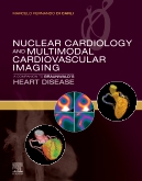 Nuclear Cardiology and Multimodal Cardiovascular Imaging, E-Book