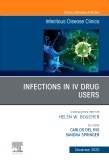 Infections in IV Drug Users, An Issue of Infectious Disease Clinics of North America