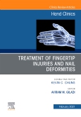 Treatment of fingertip injuries and nail deformities, An Issue of Hand Clinics