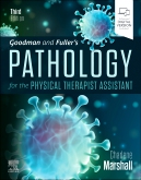 Goodman and Fuller’s Pathology for the Physical Therapist Assistant