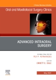 Advanced Intraoral Surgery, An Issue of Oral and Maxillofacial Surgery Clinics of North America