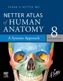 Netter Atlas of Human Anatomy: A Systems Approach - E-Book