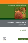 Climate Change and Allergy, An Issue of Immunology and Allergy Clinics of North America, E-Book