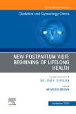 New Postpartum Visit: Beginning of Lifelong Health, An Issue of Obstetrics and Gynecology Clinics, E-Book