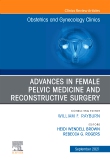 Advances in Female Pelvic Medicine and Reconstructive Surgery, An Issue of Obstetrics and Gynecology Clinics, Ebook