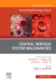 Central Nervous System Malignancies, An Issue of Hematology/Oncology Clinics of North America, E-Book