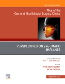 Perspectives on Zygomatic Implants, An Issue of Atlas of the Oral & Maxillofacial Surgery Clinics, E-Book