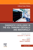 Diagnostic Excellence in the ICU: Thinking Critically and Masterfully, An Issue of Critical Care Clinics, E-Book