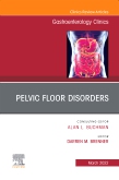 Pelvic Floor Disorders, An Issue of Gastroenterology Clinics of North America