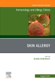 Skin Allergy, An Issue of Immunology and Allergy Clinics of North America, E-Book