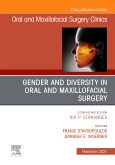 Gender and Diversity in Oral and Maxillofacial Surgery, An Issue of Oral and Maxillofacial Surgery Clinics of North America, E-Book
