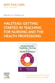 Getting Started in Teaching for Nursing and the Health Professions - Elsevier E-Book on VitalSource (Retail Access Card)
