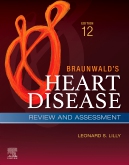 Braunwalds Heart Disease Review and Assessment E-Book