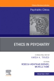 Psychiatric Ethics, An Issue of Psychiatric Clinics of North America