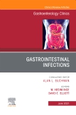 Gastrointestinal Infections, An Issue of Gastroenterology Clinics of North America