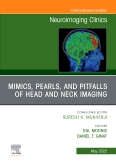 Mimics, Pearls and Pitfalls of Head & Neck Imaging, An Issue of Neuroimaging Clinics of North America, E-Book