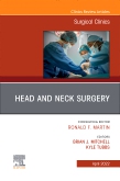 Head and Neck Surgery, An Issue of Surgical Clinics