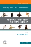 Veterinary Dentistry and Oral Surgery, An Issue of Veterinary Clinics of North America: Small Animal Practice, E-Book