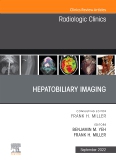 Hepatobiliary Imaging, An Issue of Radiologic Clinics of North America, E-Book