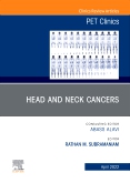 Head and Neck Cancers, An Issue of PET Clinics, E-Book