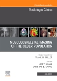Musculoskeletal Imaging of the Older Population, An Issue of Radiologic Clinics of North America
