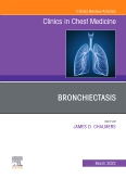 Bronchiectasis, An Issue of Clinics in Chest Medicine, An Issue of Clinics in Chest Medicine