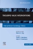 Tricuspid Valve Interventions, An Issue of Interventional Cardiology Clinics, E-Book