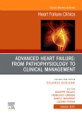 Advanced Heart Failure: from Pathophysiology to Clinical management, An Issue of Heart Failure Clinics, E-Book