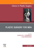 Plastic Surgery for Men, An Issue of Clinics in Plastic Surgery, E-Book 