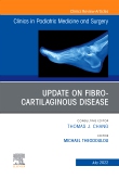Update on Fibro-Cartilaginous Disease, An Issue of Clinics in Podiatric Medicine and Surgery