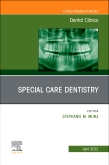 Special Care Dentistry, An Issue of Dental Clinics of North America