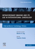Intracoronary Imaging and its use in Interventional Cardiology, An Issue of Interventional Cardiology Clinics, E-Book
