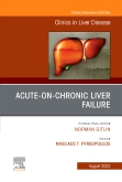 Acute-on-Chronic Liver Failure, An Issue of Clinics in Liver Disease