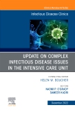 After the COVID-19 Crisis: Update on Complex Infectious Disease Issues in the Intensive Care Unit, An Issue of Infectious Disease Clinics of North America