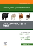 Liver Abnormalities in Cattle, An Issue of Veterinary Clinics of North America: Food Animal Practice, E-Book