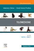 Telemedicine, An Issue of Veterinary Clinics of North America: Small Animal Practice