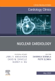 Nuclear Cardiology, An Issue of Cardiology Clinics, E-Book