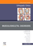 Musculoskeletal Disorders, An Issue of Orthopedic Clinics