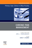 Chronic Pain Management, An Issue of Primary Care: Clinics in Office Practice
