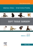 Soft Tissue Surgery, An Issue of Veterinary Clinics of North America: Small Animal Practice, E-Book 