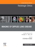 Imaging of Diffuse Lung Disease, An Issue of Radiologic Clinics of North America, E-Book