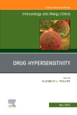 Drug Hypersensitivity, An Issue of Immunology and Allergy Clinics of North America, E-Book