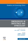 Emergencies in Obstetrics and Gynecology , An Issue of Obstetrics and Gynecology Clinics