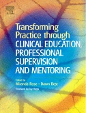 Transforming Practice through Clinical Education, Professional Supervision and Mentoring