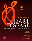 SPEC – Braunwalds Heart Disease: A Textbook of Cardiovascular Medicine, 12th Edition, 12-Month Access, eBook