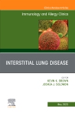 Interstitial Lung Disease, An Issue of Immunology and Allergy Clinics of North America, E-Book