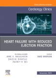 Heart failure with reduced ejection fraction, An Issue of Cardiology Clinics, E-Book