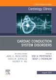 Cardiac Conduction System Disorders, An Issue of Cardiology Clinics, E-Book