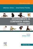 Advancements in Companion Animal Cardiology, An Issue of Veterinary Clinics of North America: Small Animal Practice