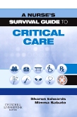 A Nurses Survival Guide to Critical Care E-Book
